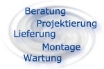 Beratung, Projektierung, Lieferung, Montage, Wartung